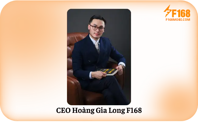 CEO Hoang Gia Long F168 CEO Hoàng Gia Long — Tổng biên tập nội dung F168